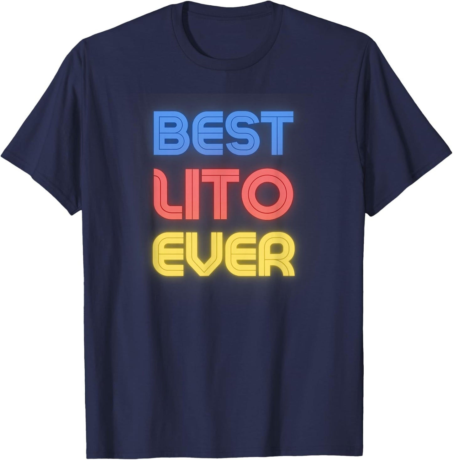 Best Lito Ever - Funny Lito Name Lito T-Shirt - T-Shirt | Navy