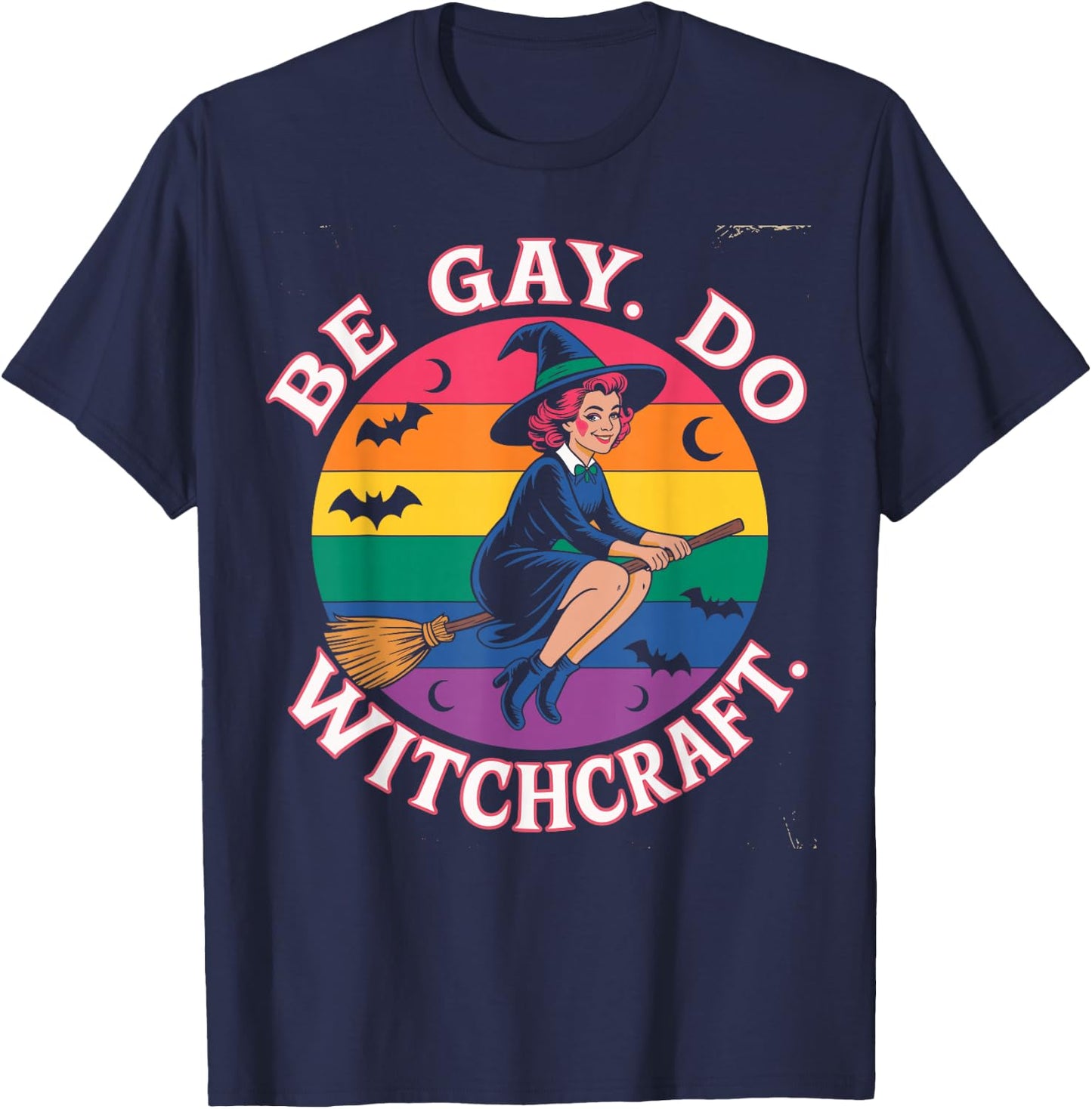 Be Gay Do Witchcraft Witch Halloween Costume LGBT Lesbian T-Shirt - T-Shirt | Navy