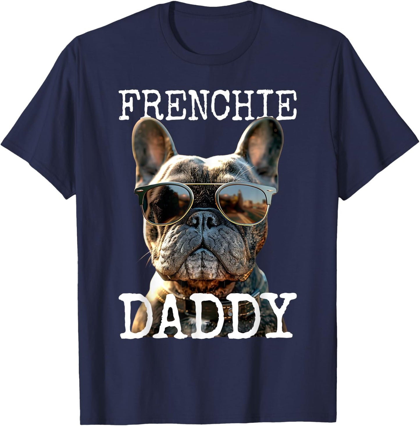 Frenchie Daddy Dad Fathers Day French Bulldog , black T-Shirt - T-Shirt | Navy