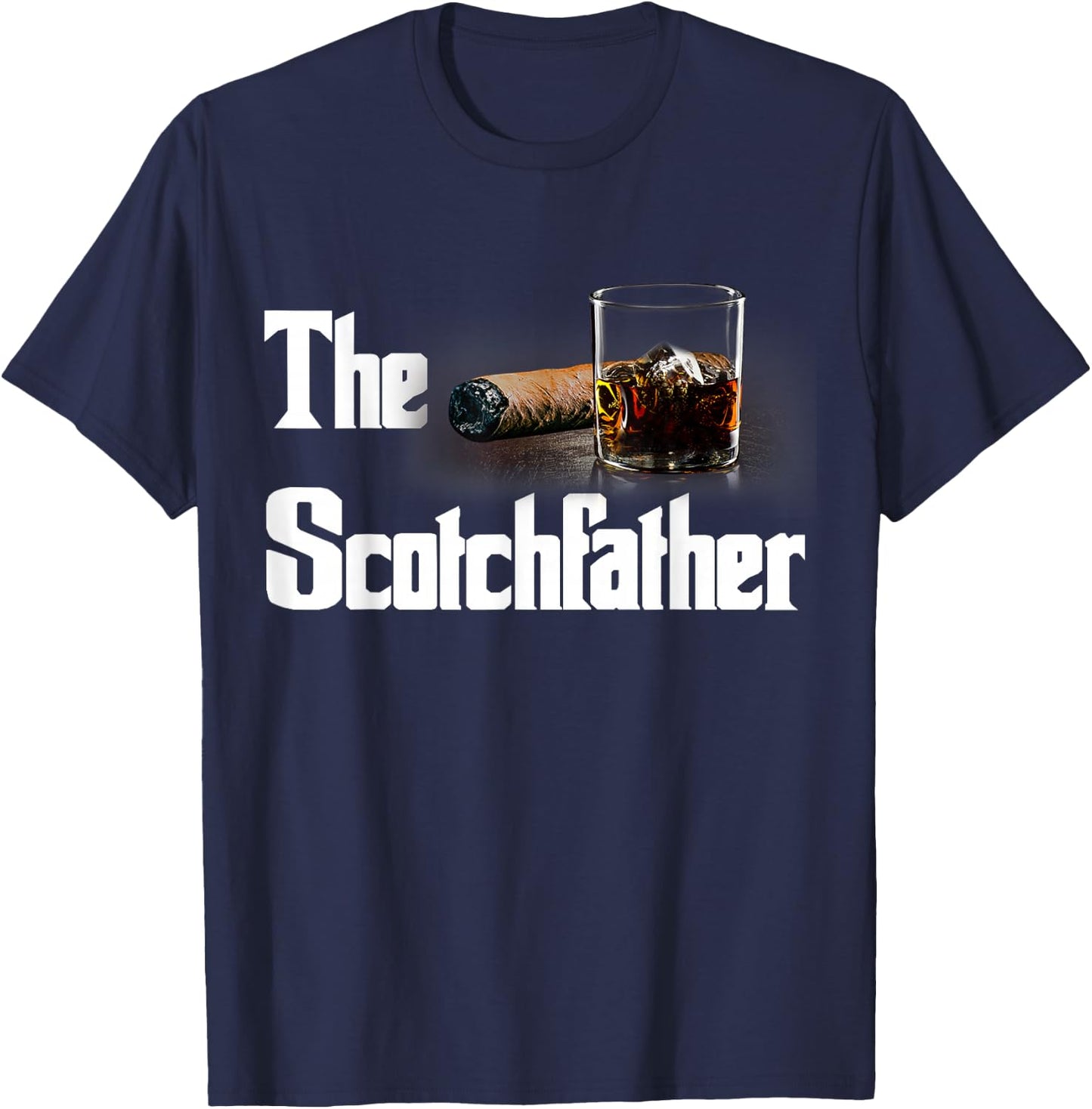 The Scotch Father Funny Whiskey Lover Gifts from Her T-Shirt - T-Shirt | Navy