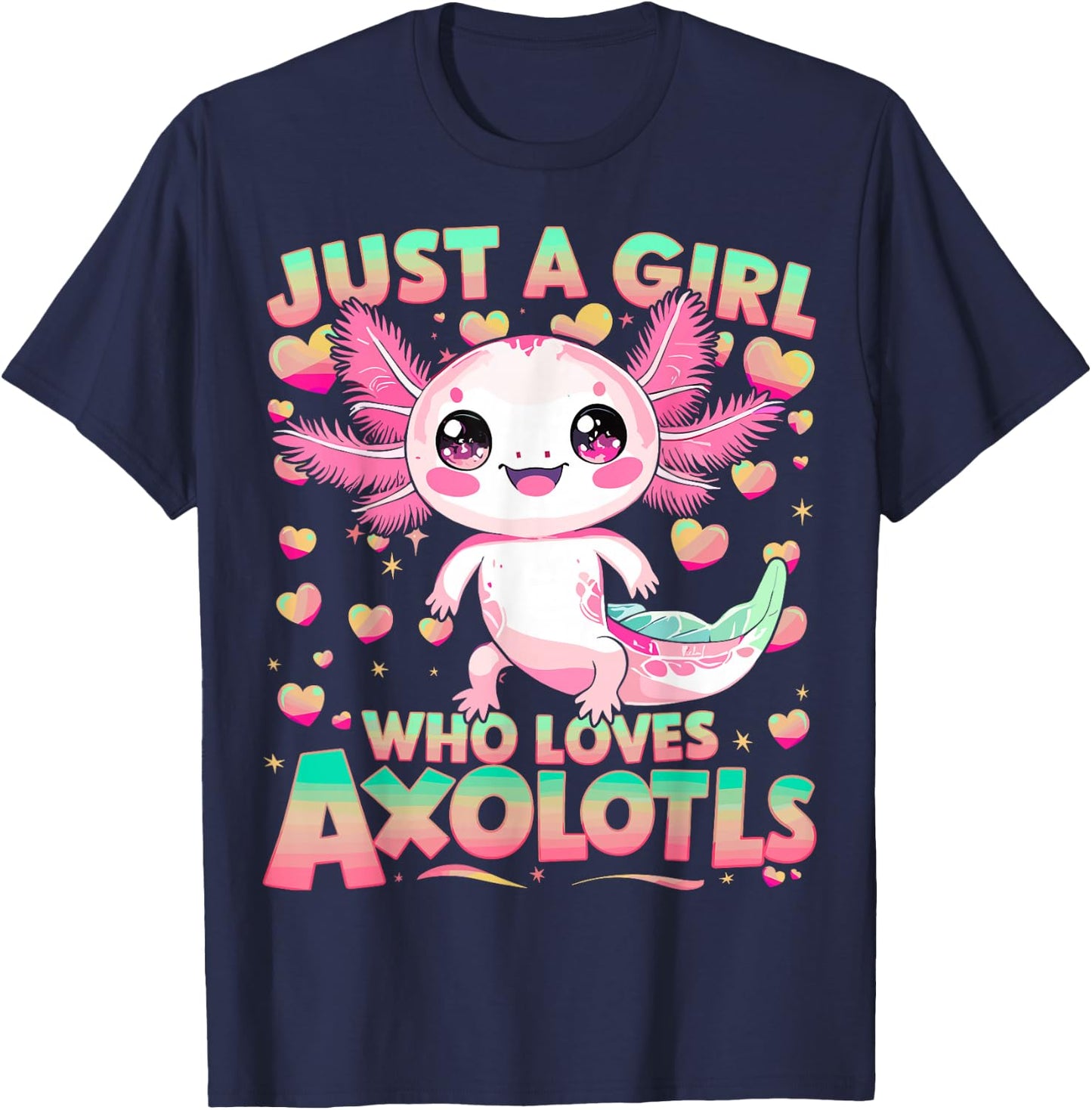 Kawaii Axolotl Just A Girl Who Loves Axolotls T-Shirt - T-Shirt | Navy