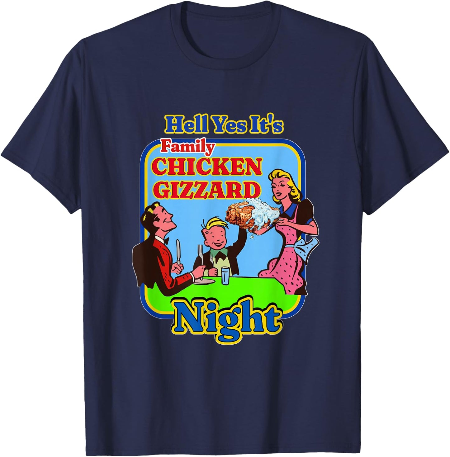 Retro Hell Yes It's Family Chicken Gizzard Night Vintage T-Shirt - T-Shirt | Navy