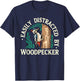 Funny Woodpecker Lover Jokes Easily Distracted by Woodpecker T-Shirt - T-Shirt | Navy