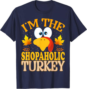 Thanksgiving I'm The Shopaholic Turkey Matching T-Shirt - T-Shirt | Navy