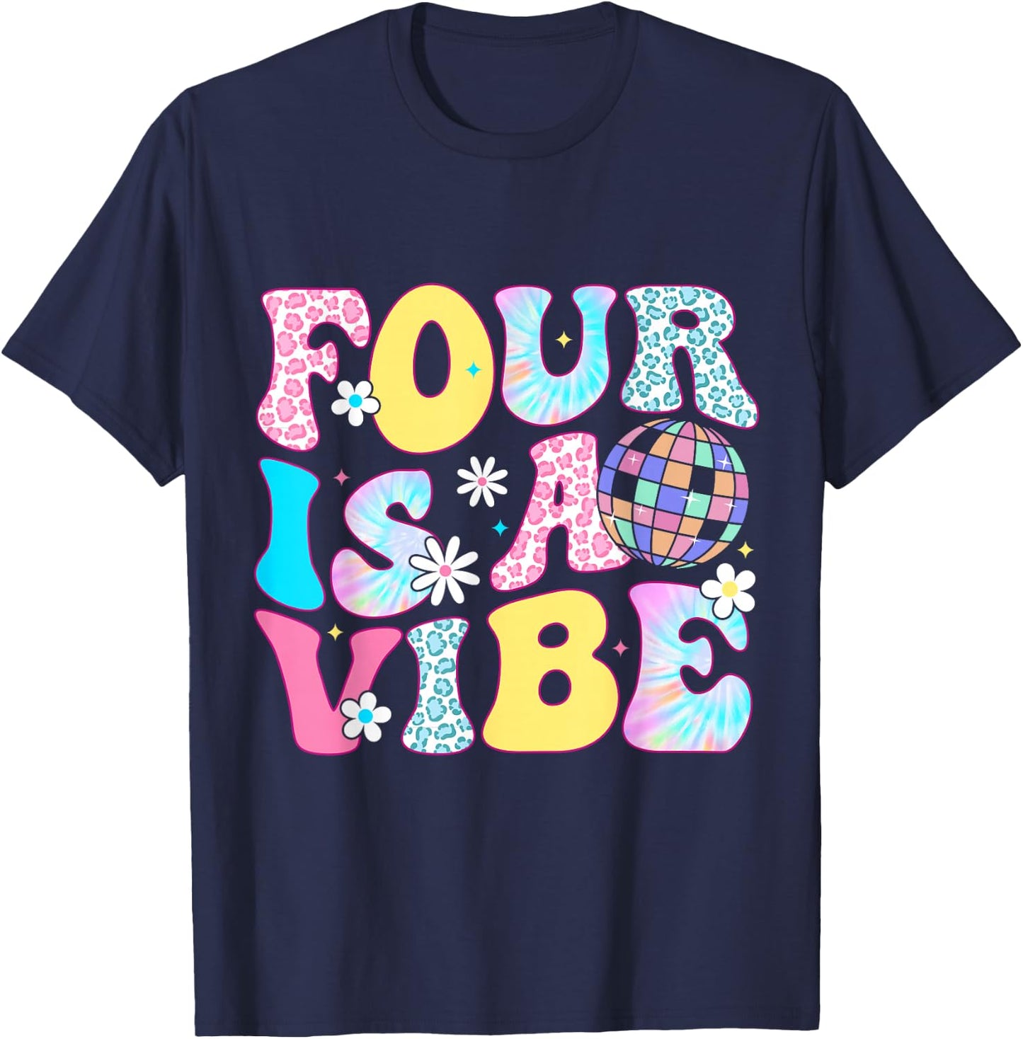 Four Is A Vibe 4 Years Old Bday Groovy Disco 4th Birthday T-Shirt - T-Shirt | Navy