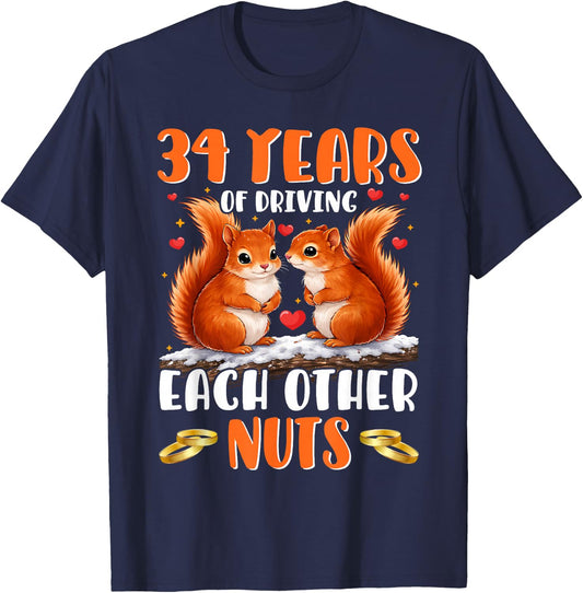 34 Years Driving Each Other Nuts Funny 34th Anniversary T-Shirt - T-Shirt | Navy