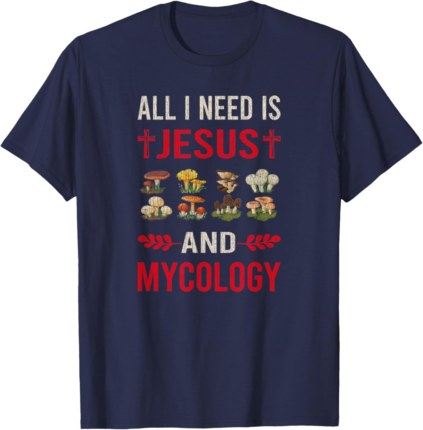 Vintage I Need Jesus And Mycologist Mushroom Nature T-Shirt - T-Shirt | Navy