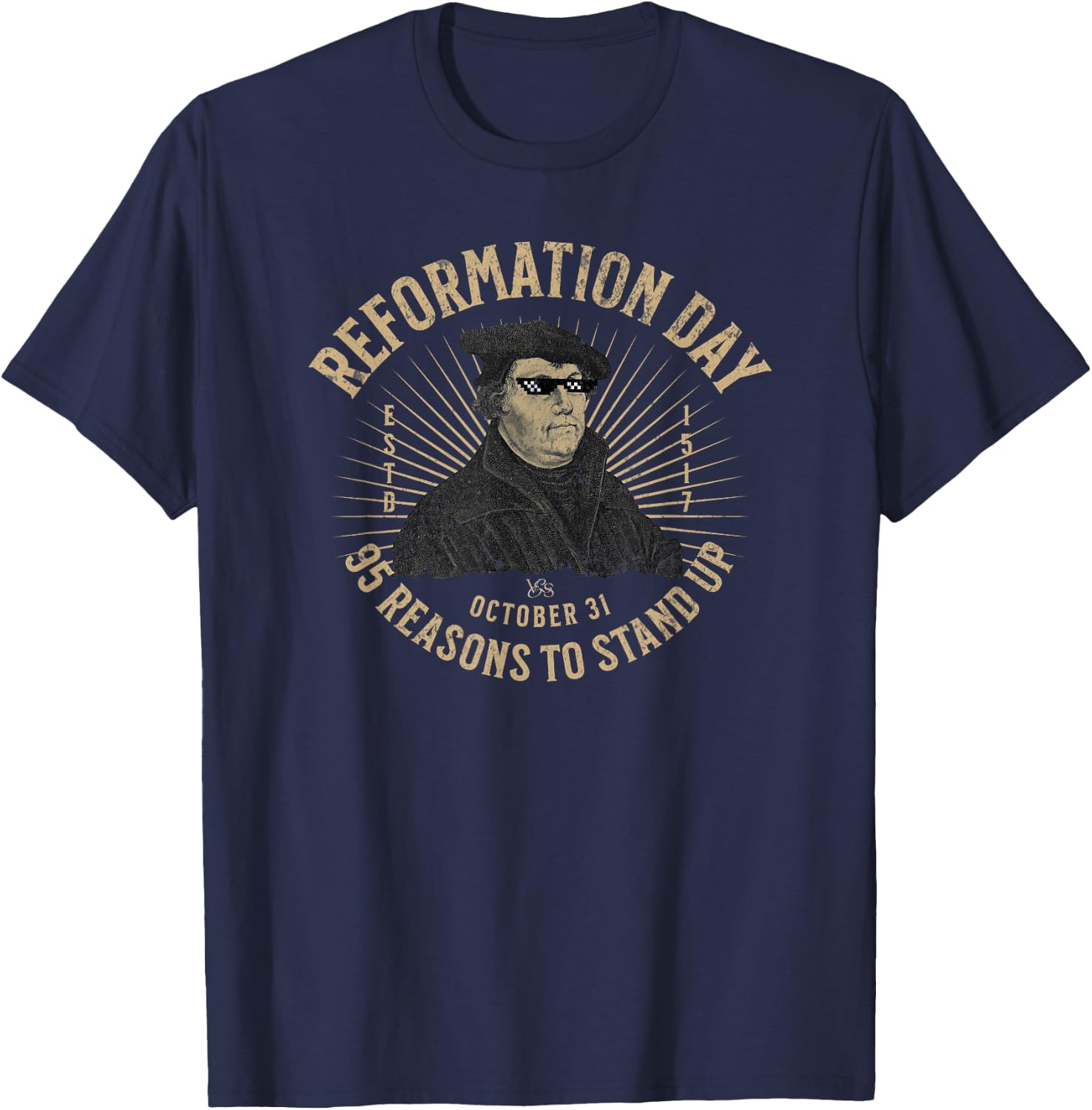 Reformation Day October 31st 1517 Martin Luther T-Shirt - T-Shirt | Navy