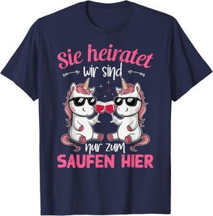 Sie heiratet wir sind nur zum Saufen hier Braut Funny JGA , black T-Shirt - T-Shirt | Navy