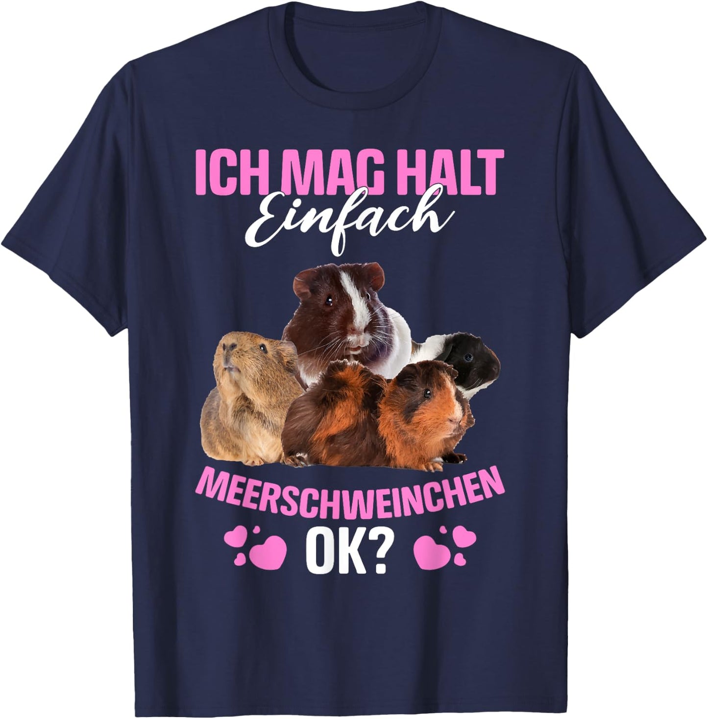 Ich Mag Halt Einfach Meerschweinchen Ok? Guinea Pig T-Shirt - T-Shirt | Navy