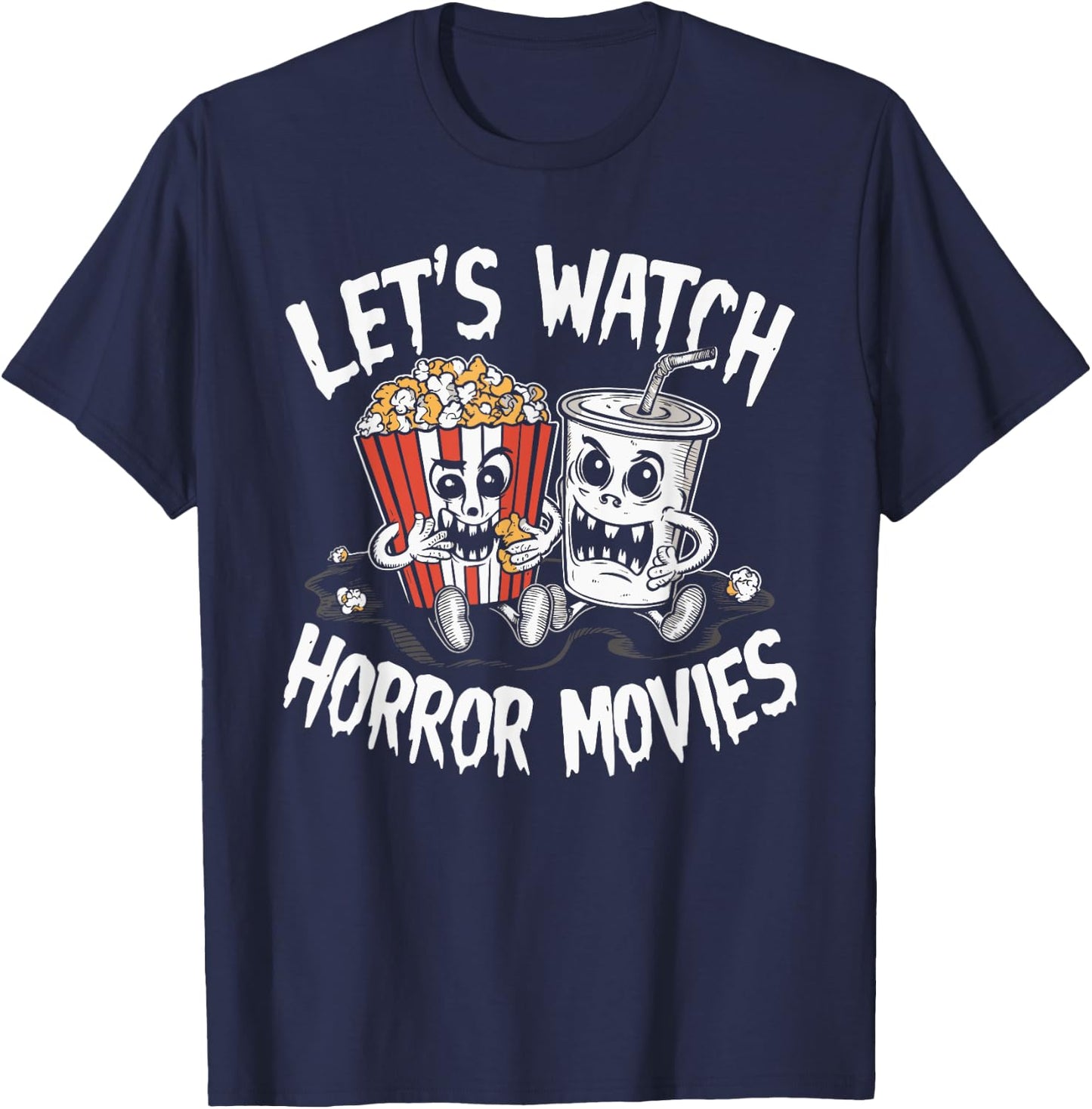 Let's Watch Horror Movies Halloween Costume T-Shirt - T-Shirt | Navy