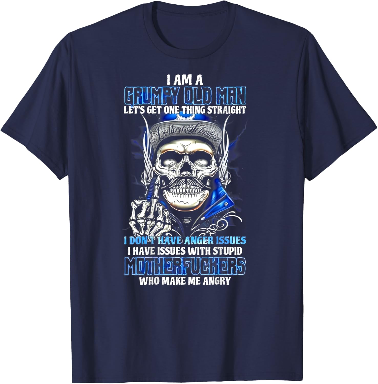I'm A Grumpy Old Man Let's Get One Thing Straight (on back) T-Shirt - T-Shirt | Navy