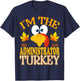 Thanksgiving I'm The Administrator Turkey Matching T-Shirt - T-Shirt | Navy
