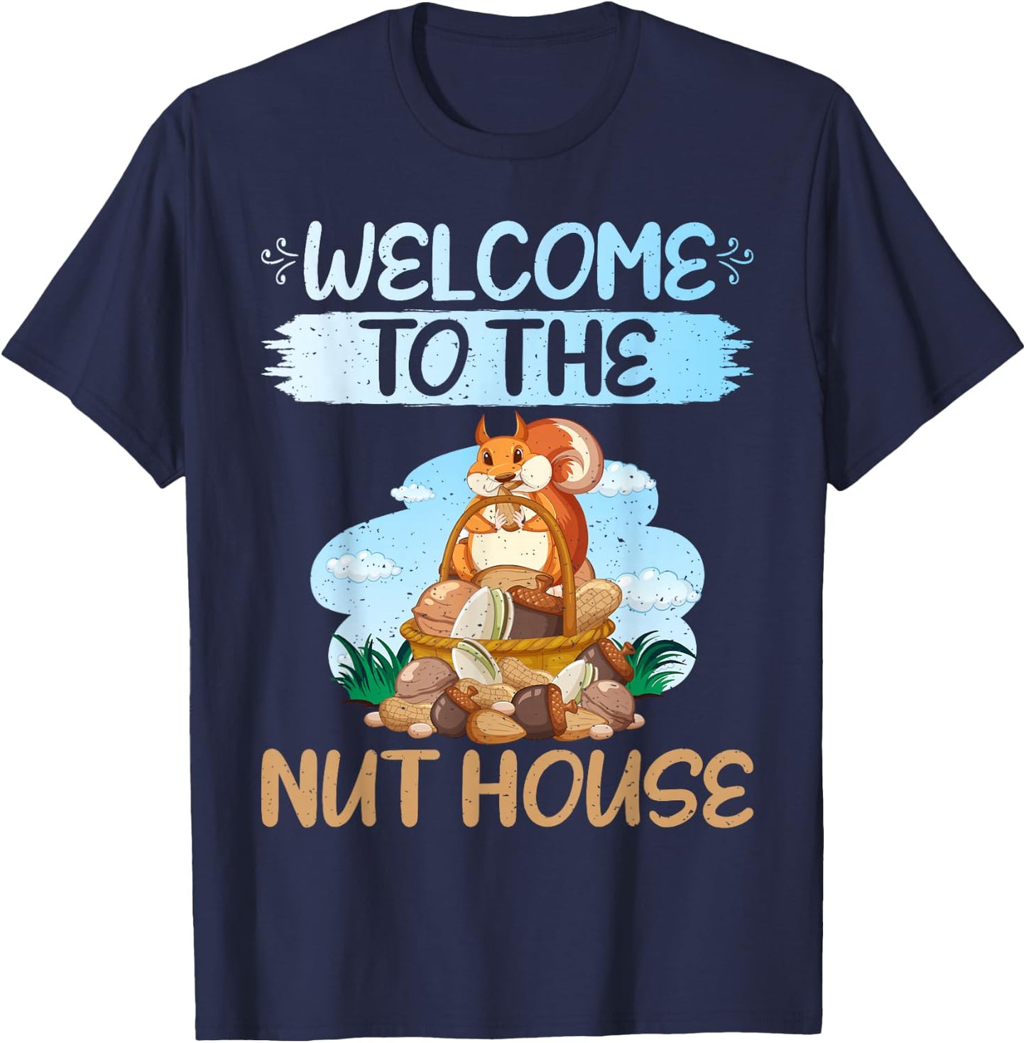 Welcome to the Nut House Squirrel T-Shirt - T-Shirt | Navy