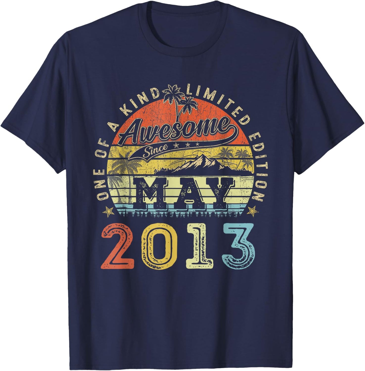 13 Limited Edition 2013 One of a Kind Mai 13. Geburtstag T-Shirt - T-Shirt | Navy