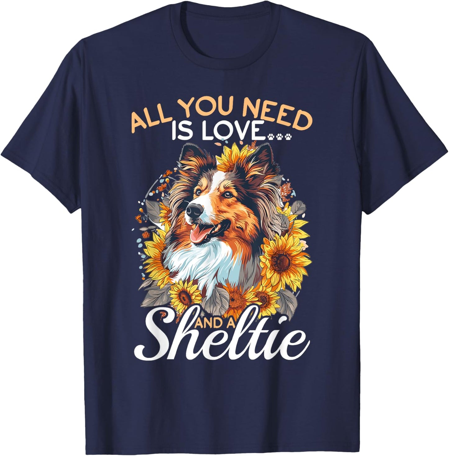 Shetland Sheepdog Dog Sheltie - All you need is Love Men Women Girls Kids T-Shirt - T-Shirt | Navy