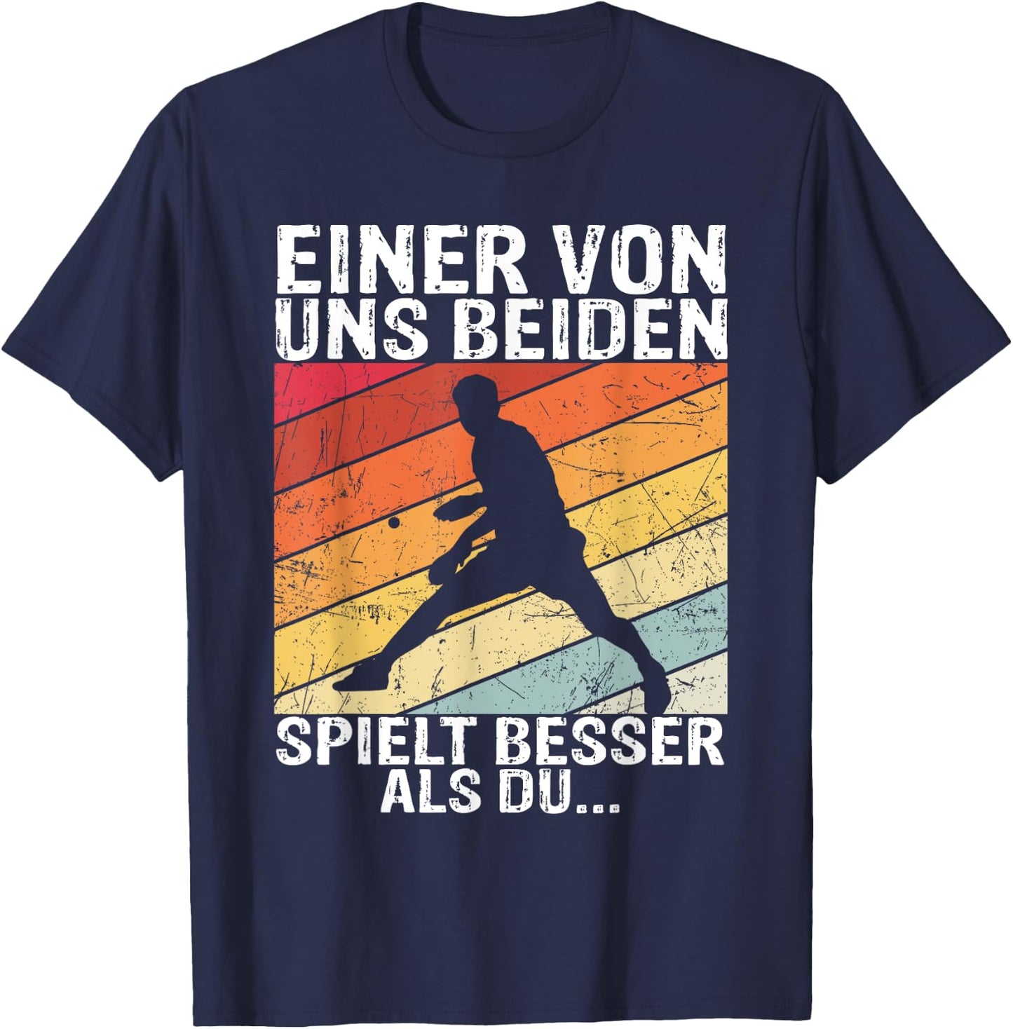 Tischtennis - Einer von uns beiden spielt besser als du T-Shirt - T-Shirt | Navy