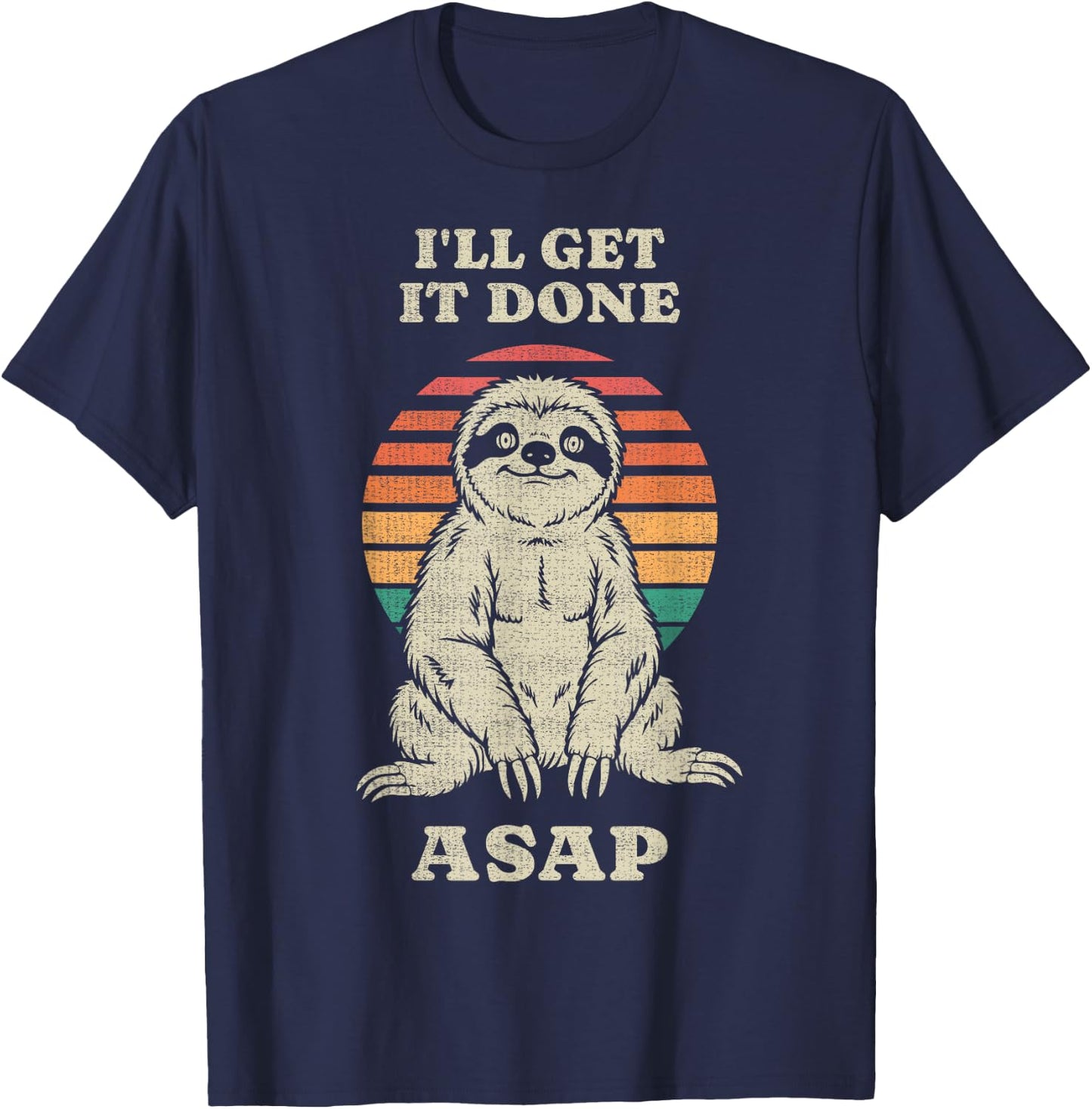 Funny Lazy Sloth Lover I'll Get It Done ASAP Retro 70s T-Shirt - T-Shirt | Navy