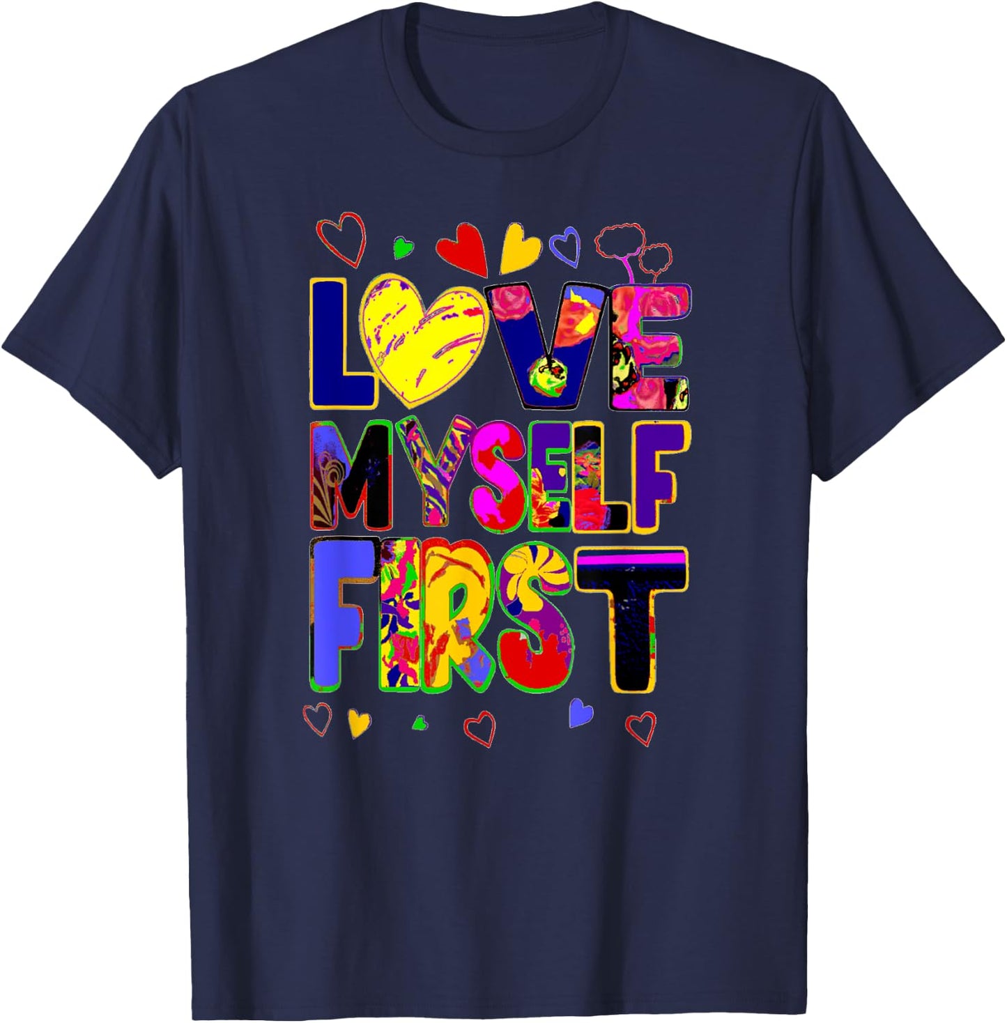 Love Myself First Design 3 T-Shirt - T-Shirt | Navy