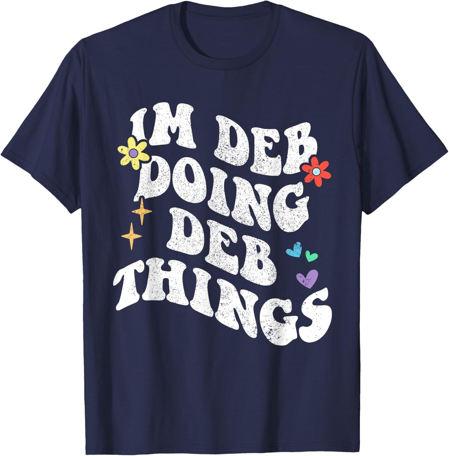 Retro Groovy Im Deb Doing Deb Things Funny Mother's Day T-Shirt - T-Shirt | Navy
