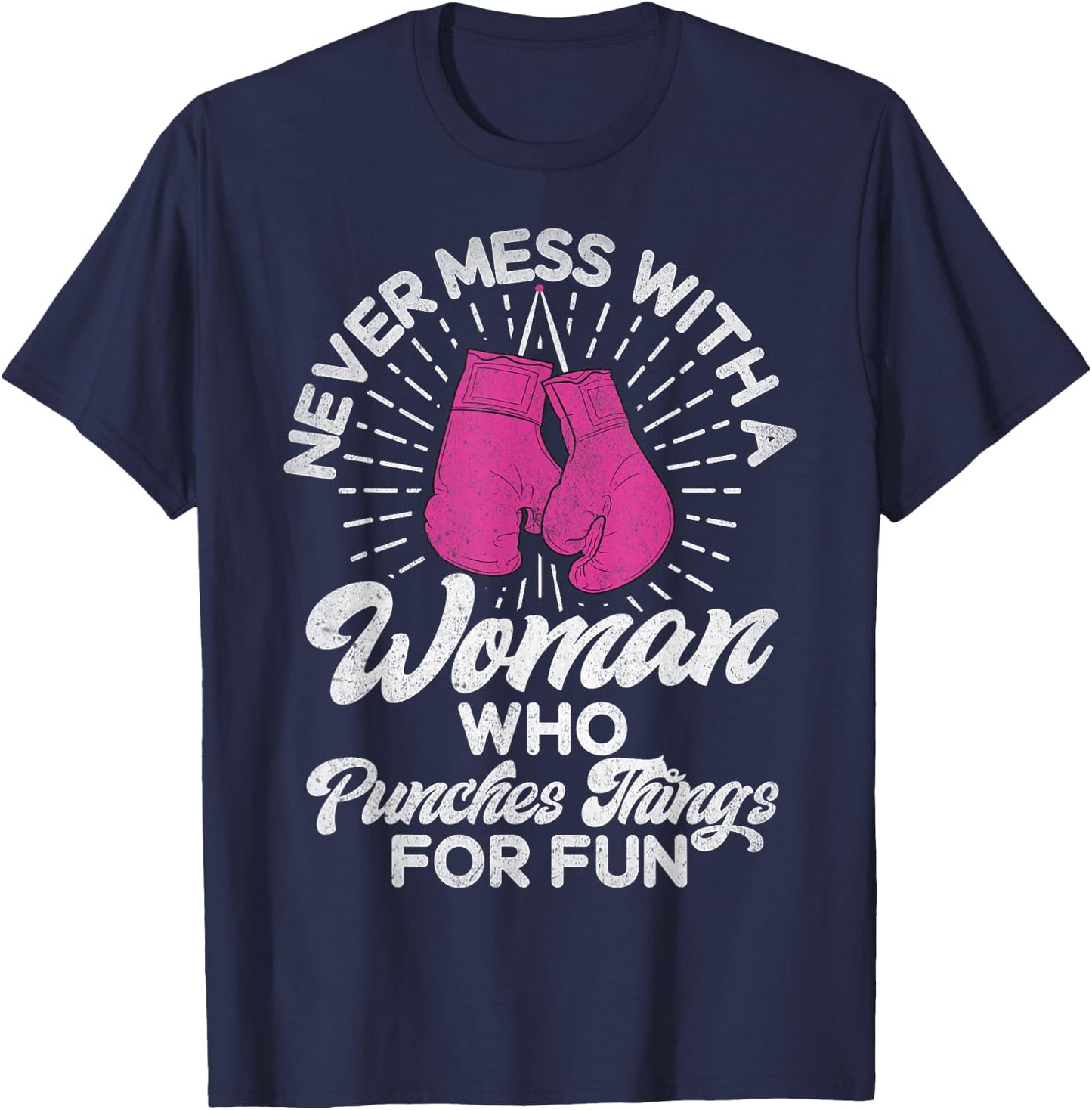 Never mess with a woman who beats things for fun boxing T-Shirt - T-Shirt | Navy