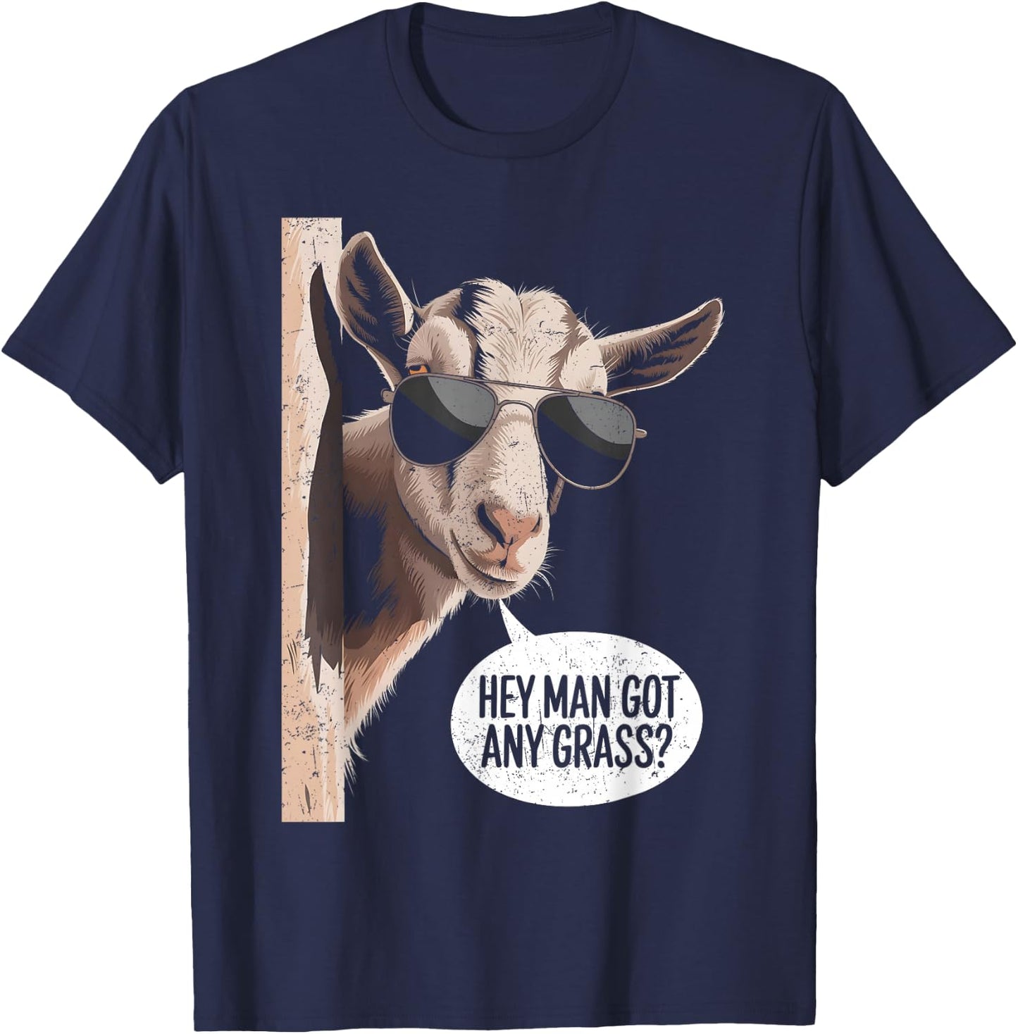 Goat Lover Farmer Hey Got Any Grass? Funny Goat Distressed T-Shirt - T-Shirt | Navy