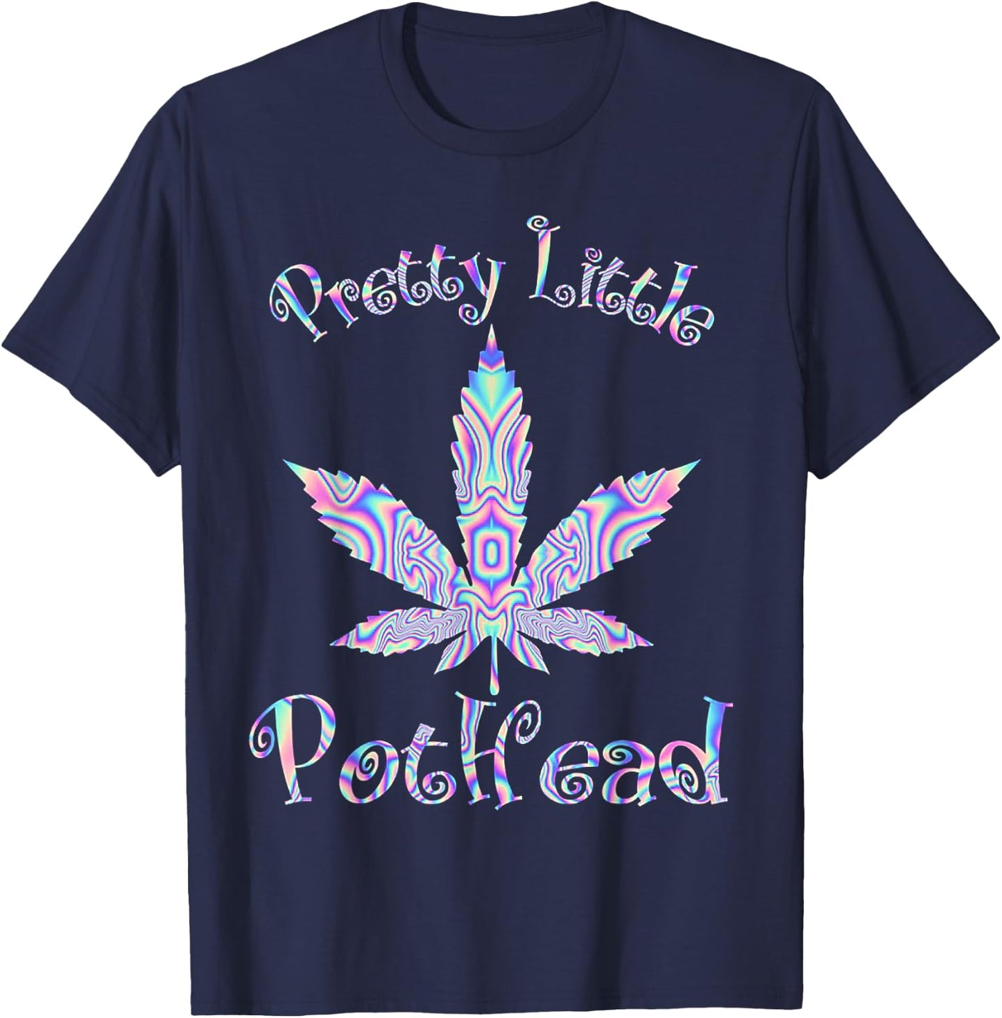 Pretty Little Pothead Weed Canabias 420 T-Shirt - T-Shirt | Navy