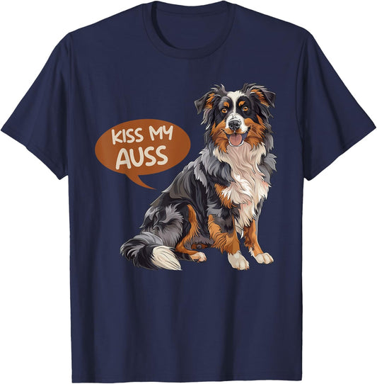 Austrailian Shepherd KISS MY AUSS Funny Dog Owner Men Women T-Shirt - T-Shirt | Navy