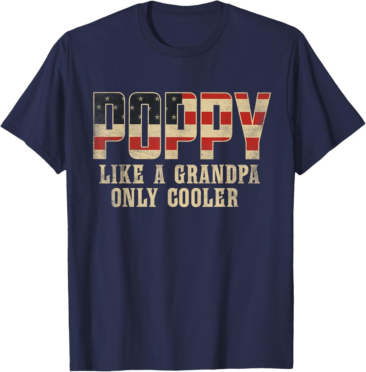 Poppy Like A Grandpa Only Cooler Vintage American Flag T-Shirt - T-Shirt | Navy