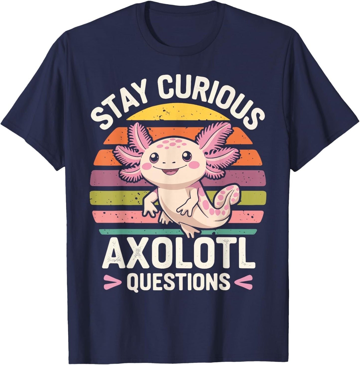 Stay Curious Axolotl Questions T-Shirt - T-Shirt | Navy