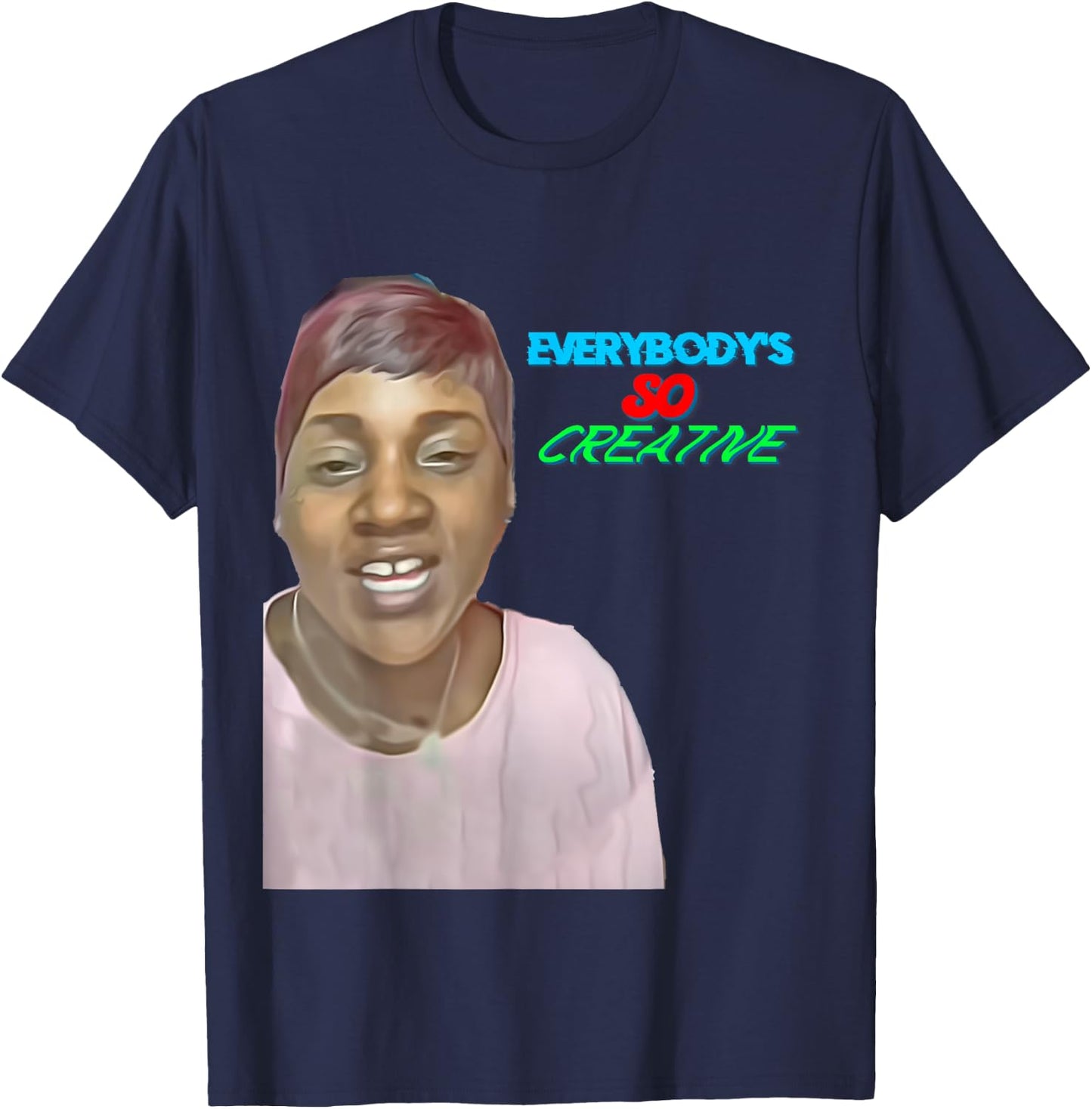 Everybody's So Creative T-Shirt - T-Shirt | Navy