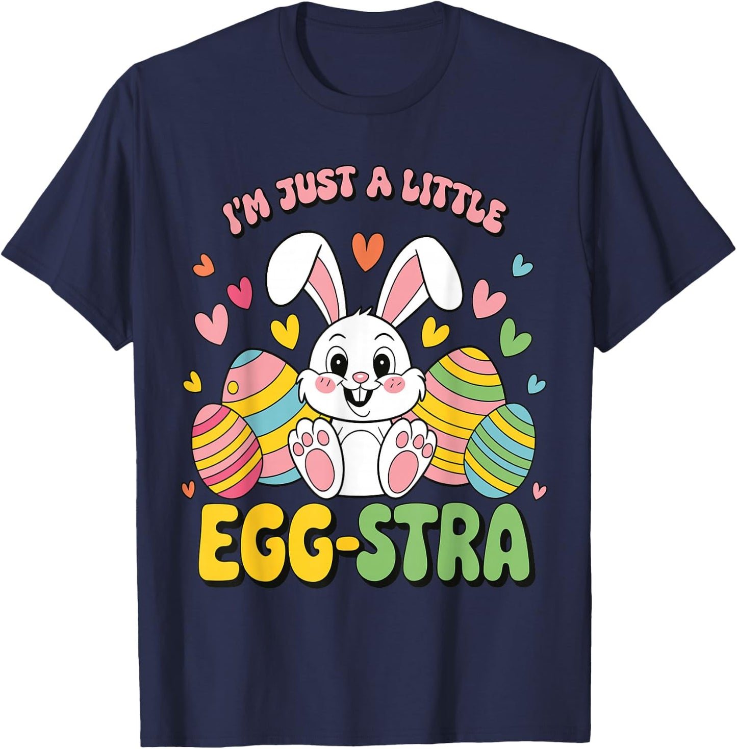 I'm A Little Eggstra Easter Egg Hunt Kids Toddler Easter T-Shirt - T-Shirt | Navy