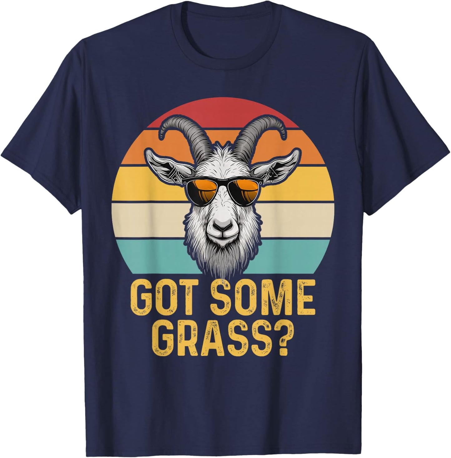 Got Some Grass? Funny Goat Lover Farm Animal Farmer T-Shirt - T-Shirt | Navy