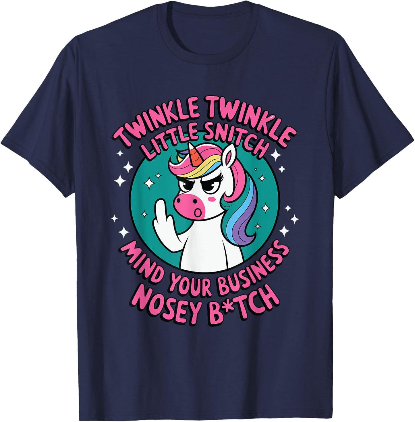Funny Unicorn Twinkle Twinkle Little Snitch T-Shirt - T-Shirt | Navy