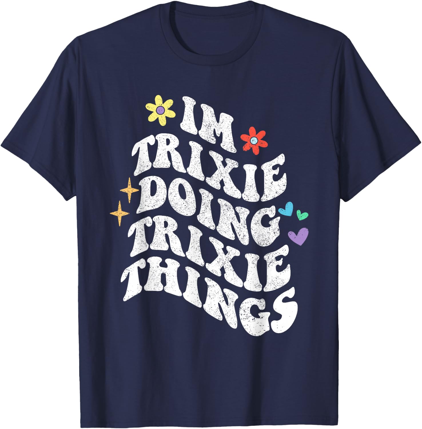 Personalized Name Mothers Day outfit Retro Groovy Im Trixie Doing Trixie Things Funny Women's Black Floral Short Sleeve Crew Collar T-Shirt - T-Shirt | Navy
