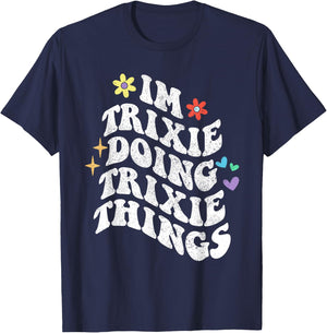 Personalized Name Mothers Day outfit Retro Groovy Im Trixie Doing Trixie Things Funny Women's Black Floral Short Sleeve Crew Collar T-Shirt - T-Shirt | Navy