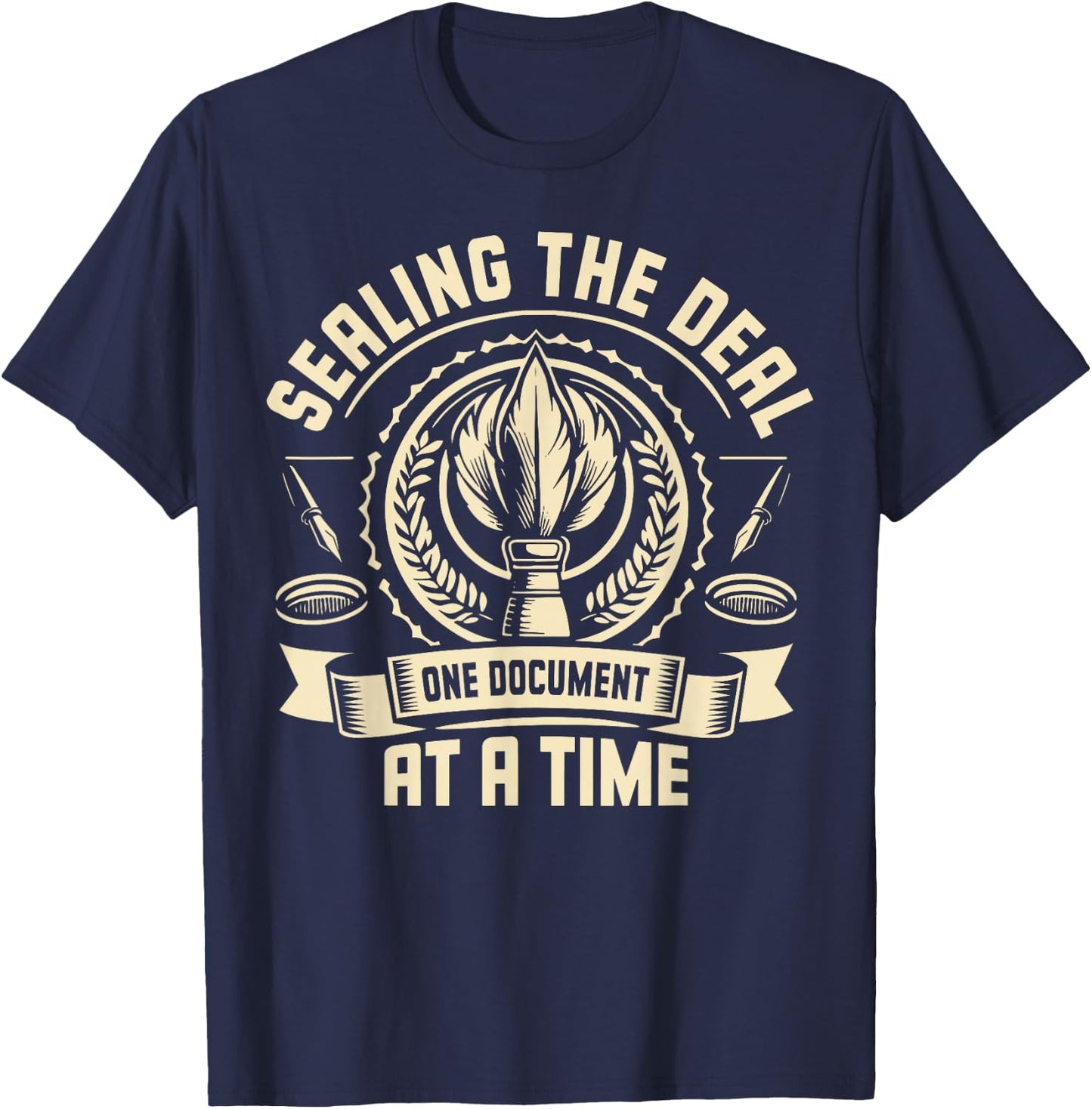 Sealing the Deal one Document at a Time Notary T-Shirt - T-Shirt | Navy