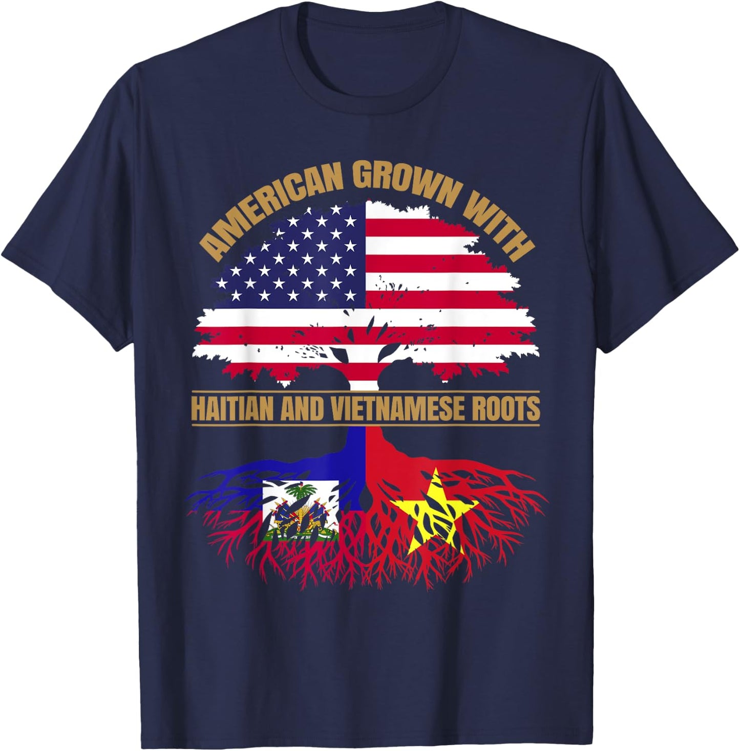 Heritage American Grown with Haitian Vietnamese Roots T-Shirt - T-Shirt | Navy