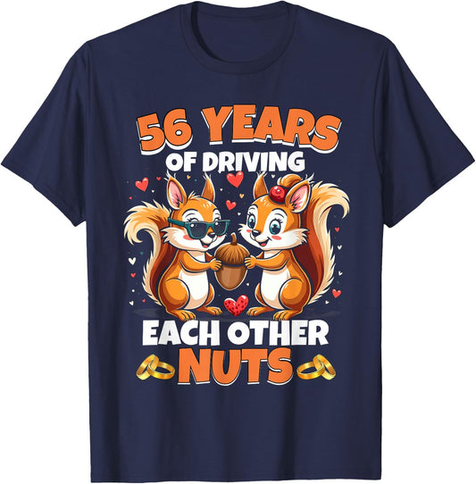 56th Wedding Anniversary 56 Years Of Driving Each Other Nuts T-Shirt - T-Shirt | Navy