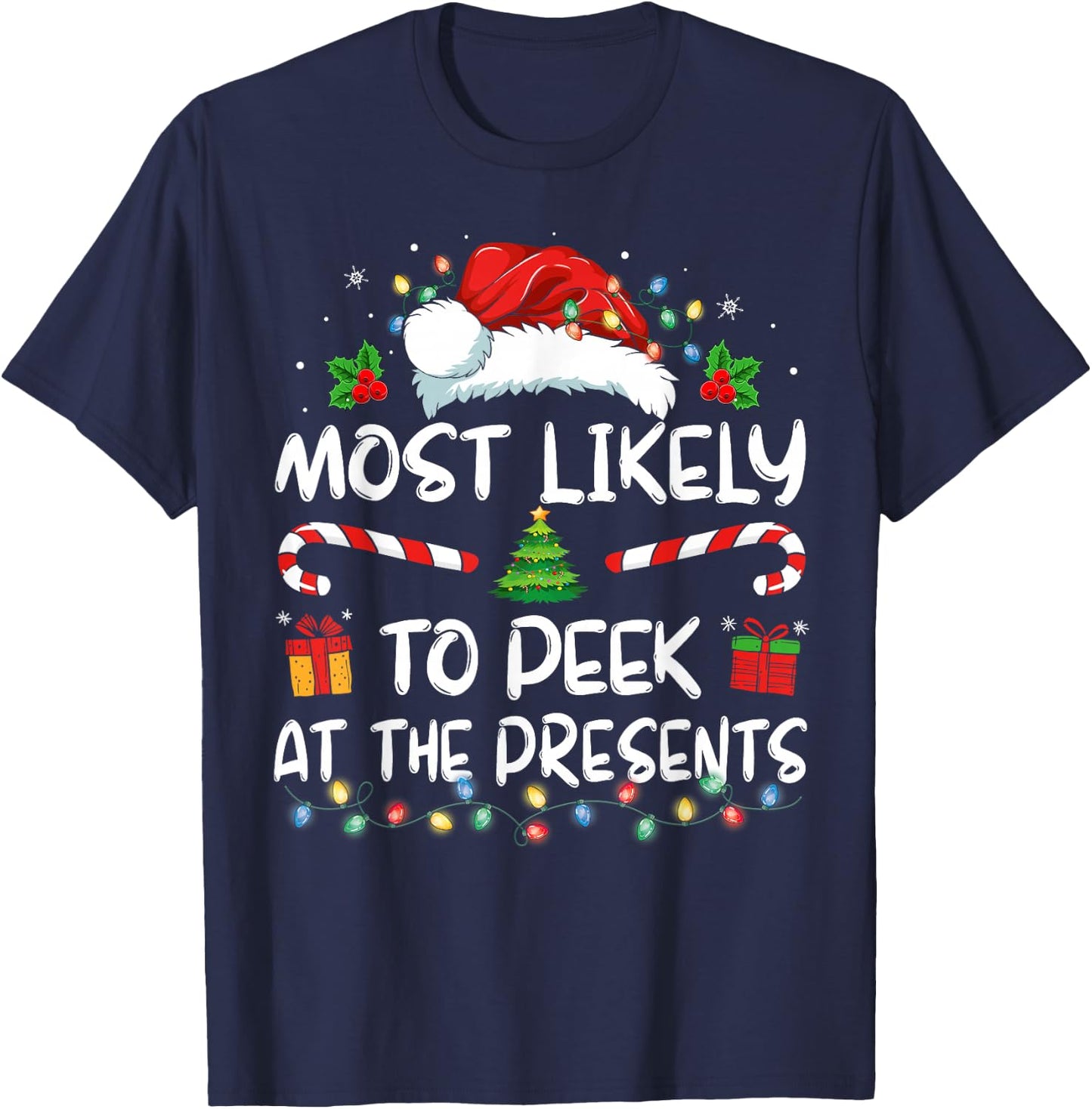 Most Likely To Peek At The Presents Family Pajama Christmas T-Shirt - T-Shirt | Navy