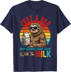 Just A Dad Who Always Came Back with Milk Sloth Father's Day T-Shirt - T-Shirt | Navy