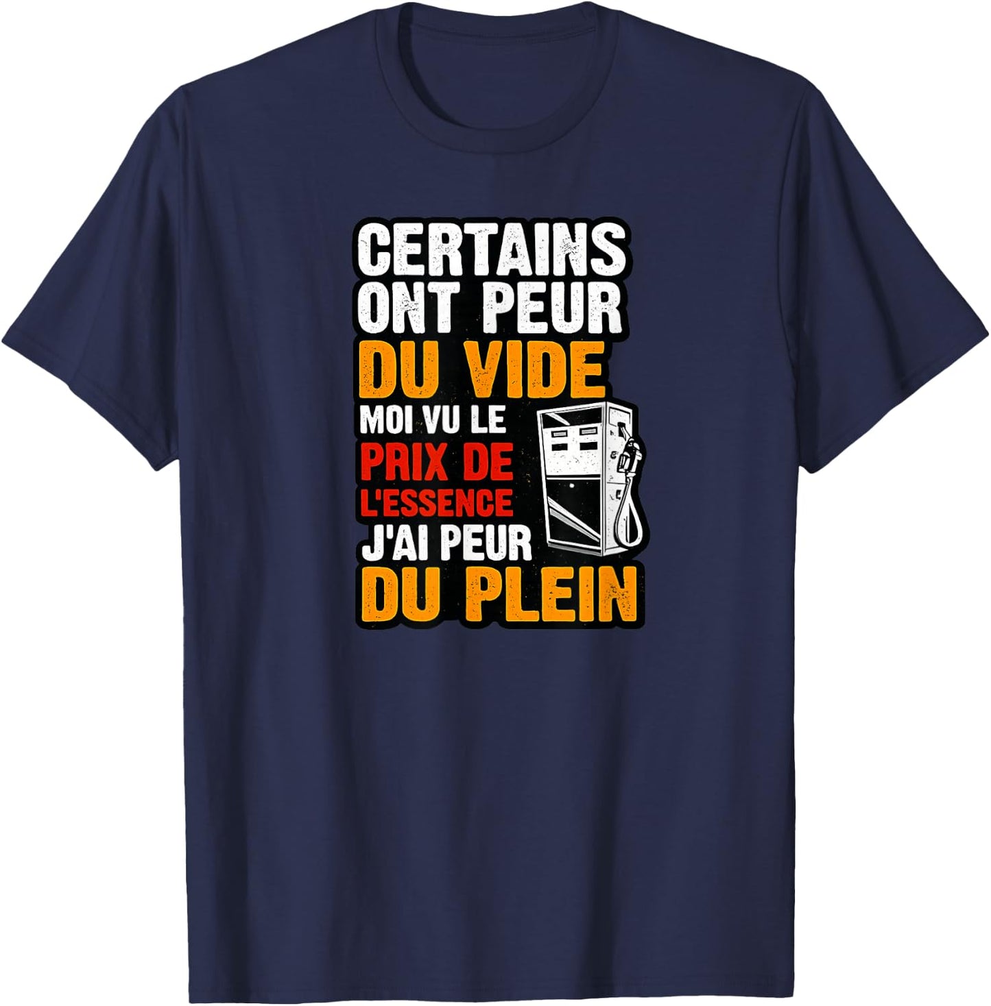 Humour Prix Essence - Peur du Plein-Citation Drôle Carburant T-Shirt - T-Shirt | Navy