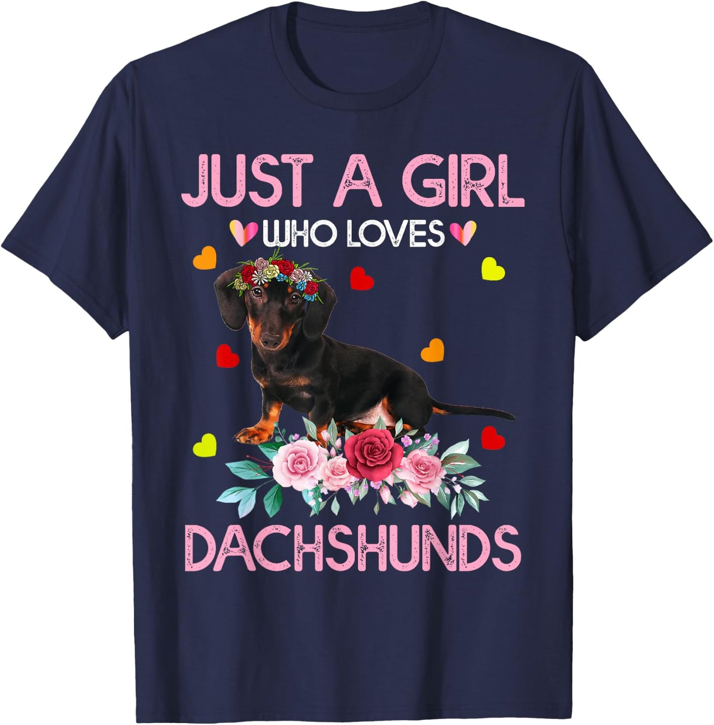 Dachshund Dog Just A Girl Who Loves Dachshunds T-Shirt - T-Shirt | Navy
