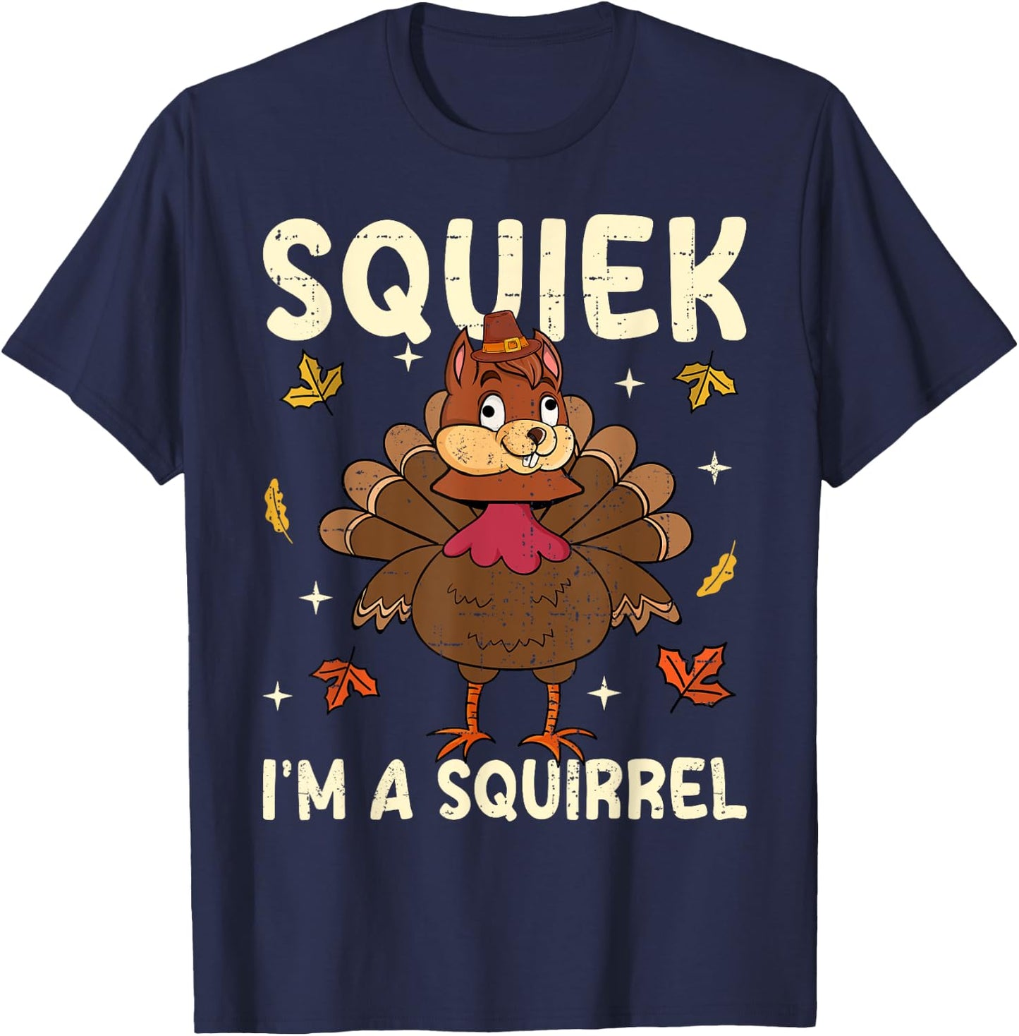 Thanksgiving Fake Squirrel Thanksgiving Turkey Squirrel T-Shirt - T-Shirt | Navy