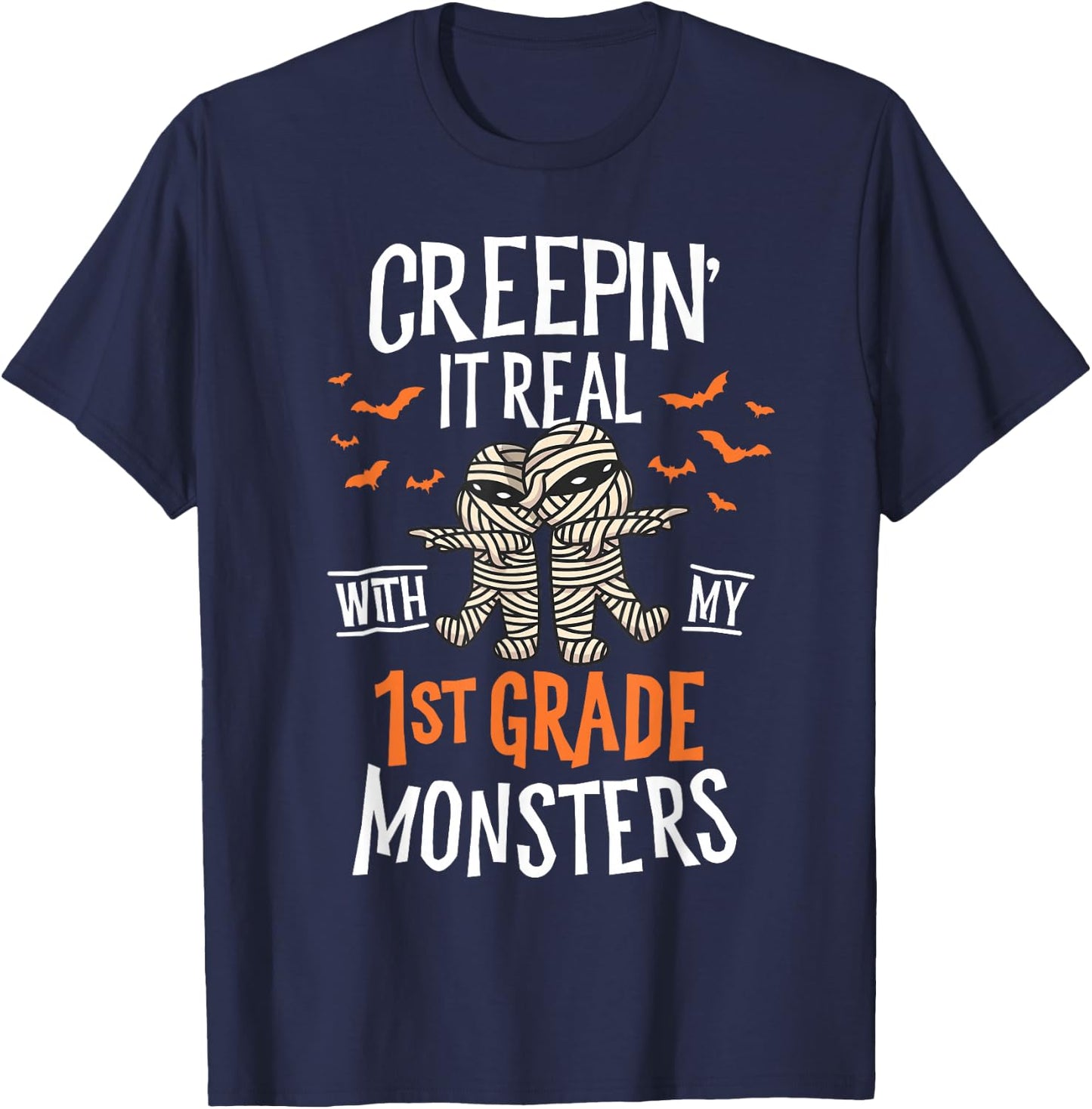 Creepin It Real With My 1st Grade Monsters Halloween Teacher T-Shirt - T-Shirt | Navy