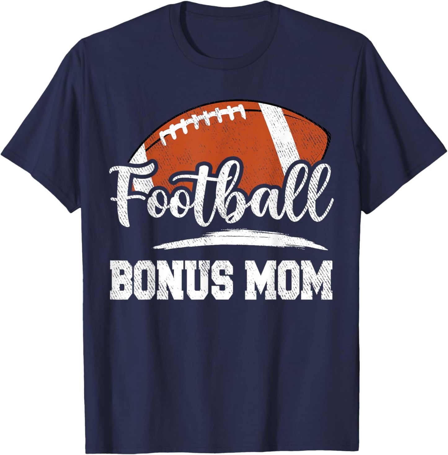 Football Bonus Mom Football Player Game Day Mother's Day T-Shirt - T-Shirt | Navy