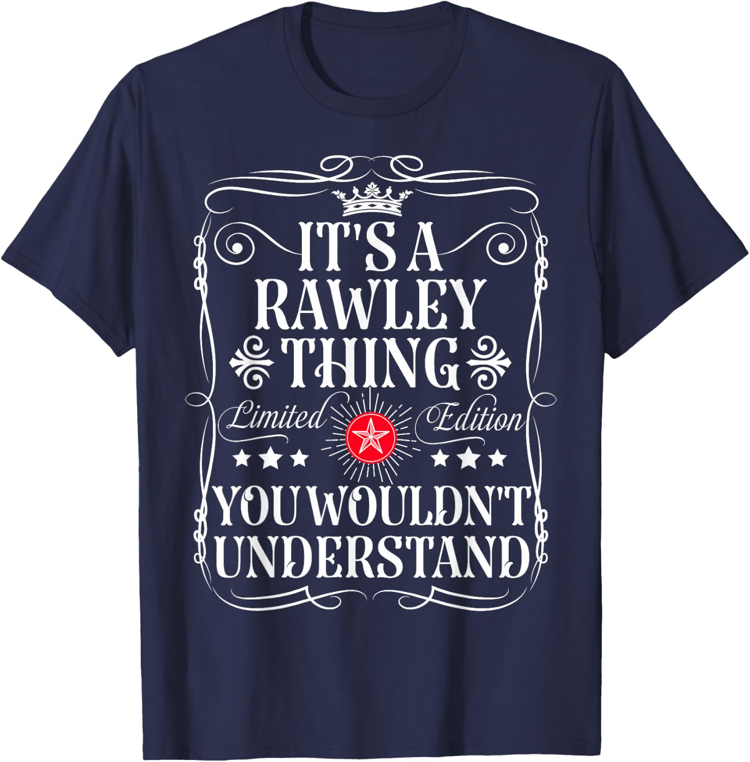 Rawley Name Its A Rawley Thing You Wouldn't Understand T-Shirt - T-Shirt | Navy