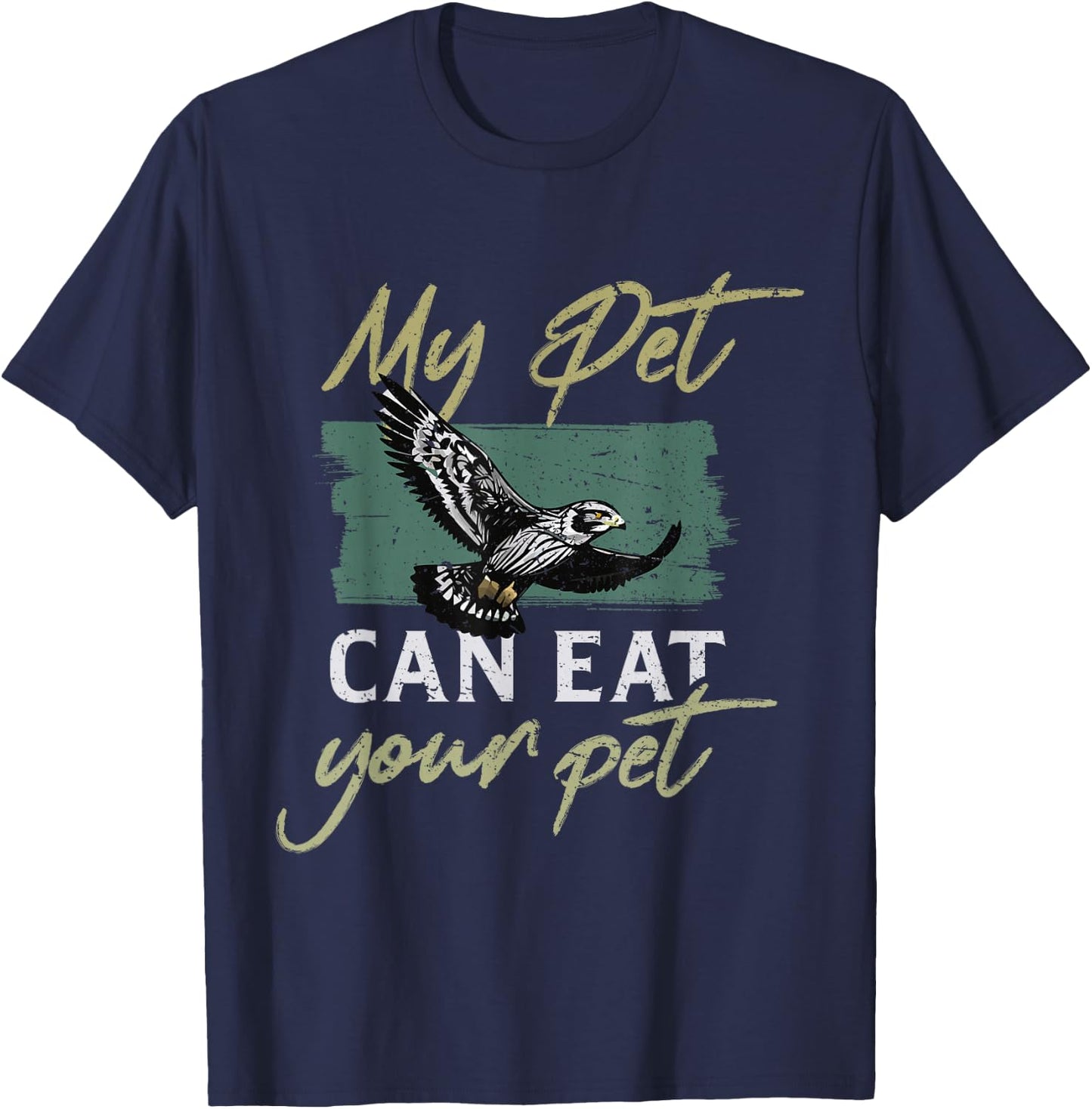 My pet can eat your pet Peregrine Falconry Falcon Hawk T-Shirt - T-Shirt | Navy