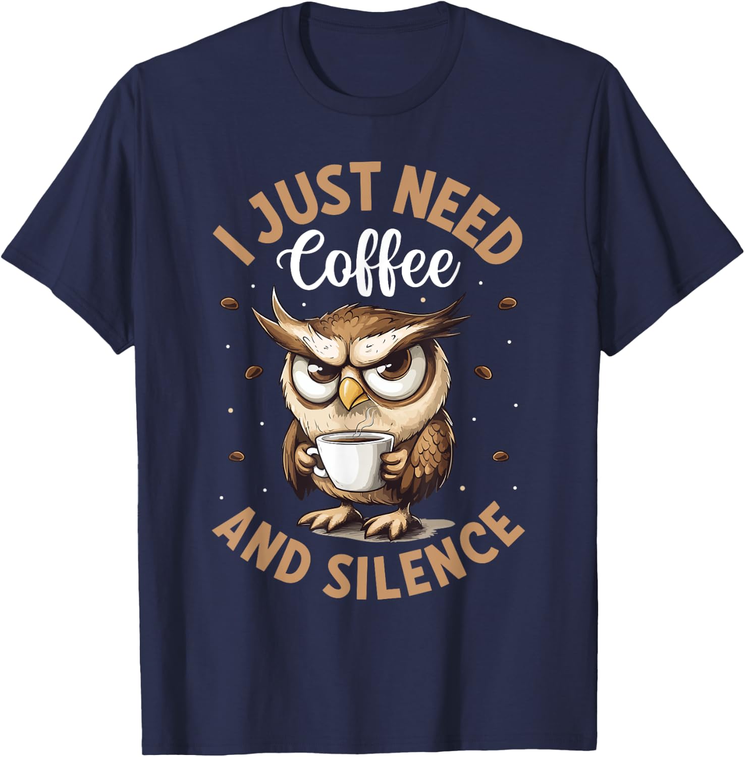 I just need Coffee and Silence Funny Owl T-Shirt - T-Shirt | Navy