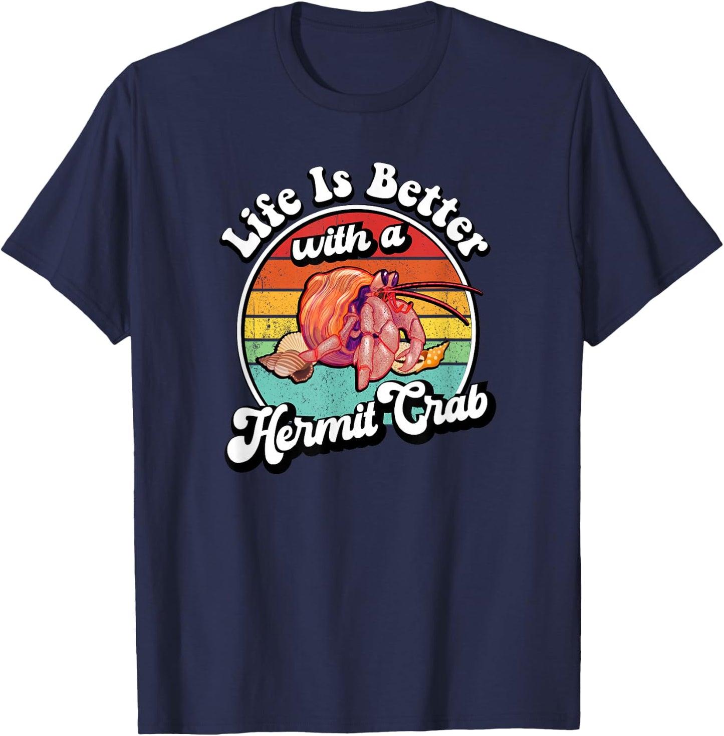 Retro Vintage Life Is Better With A Pet Hermit Crab Lover T-Shirt - T-Shirt | Navy